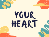 YOUR HEART